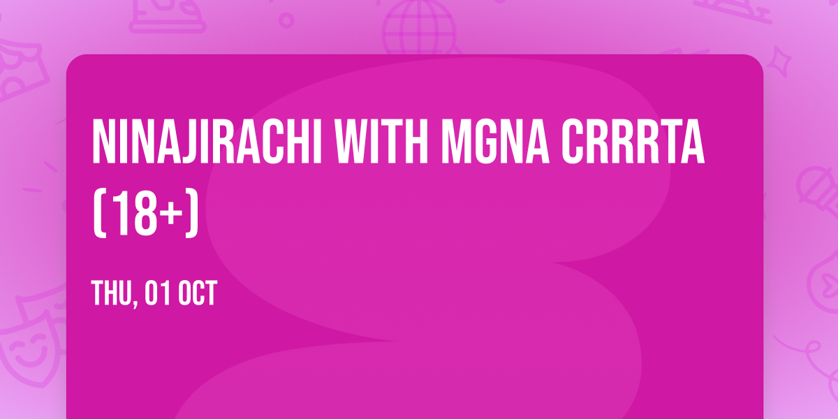 Ninajirachi with MGNA Crrrta (18+)
