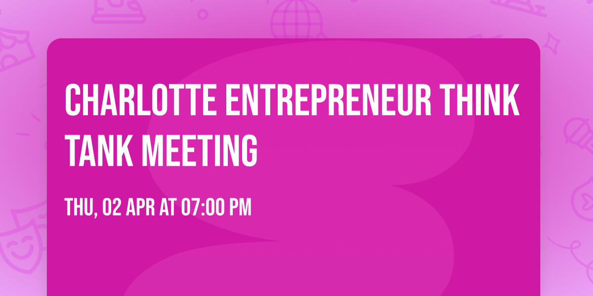 Charlotte Entrepreneur Think Tank Meeting