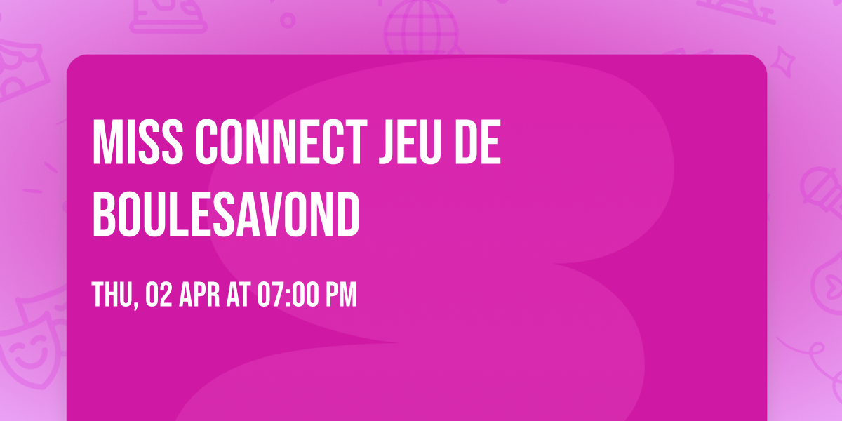 Miss Connect Jeu de Boulesavond