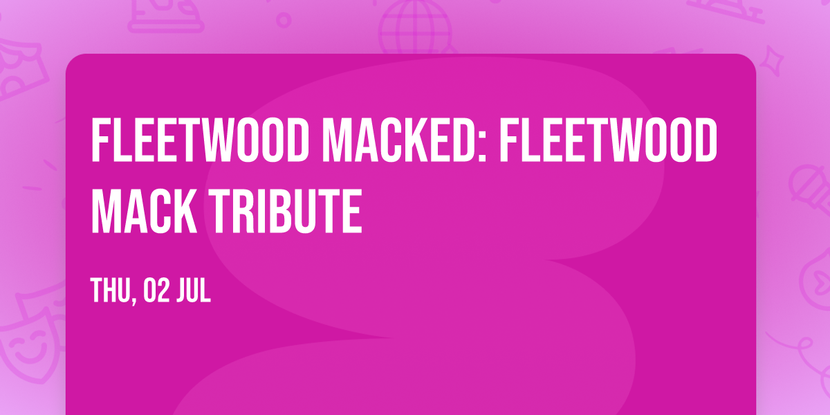 Fleetwood Macked: Fleetwood Mack Tribute