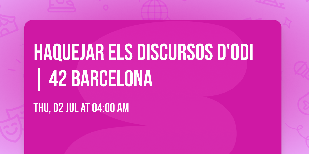 Haquejar els discursos d'odi | 42 Barcelona