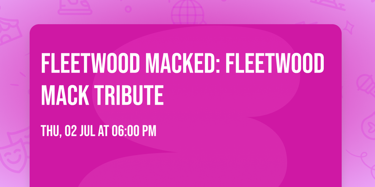 Fleetwood Macked: Fleetwood Mack Tribute