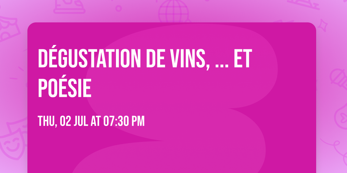 D\u00e9gustation de vins, ... et po\u00e9sie 