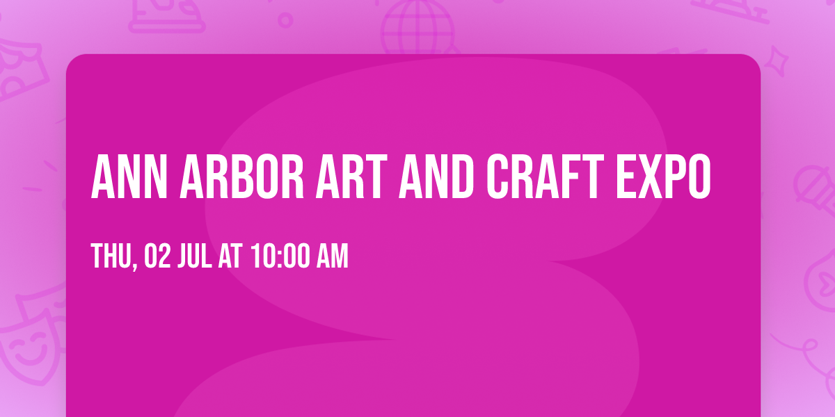 Ann Arbor Art And Craft Expo