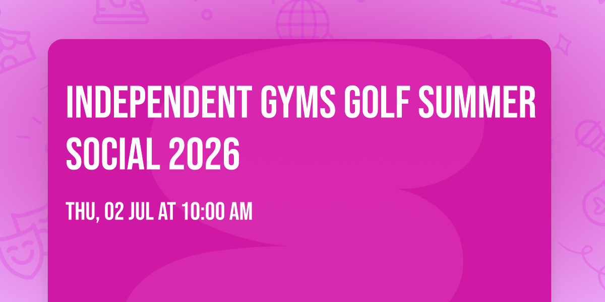 Independent Gyms Golf Summer Social 2026
