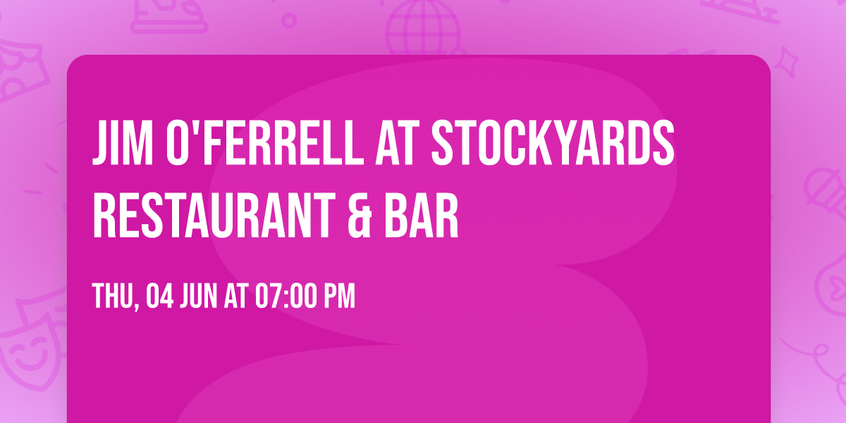 Jim O'Ferrell at Stockyards Restaurant & Bar
