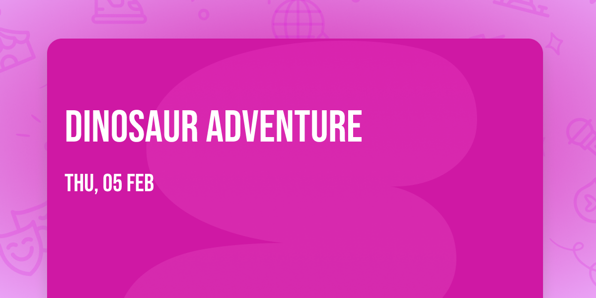 Dinosaur Adventure