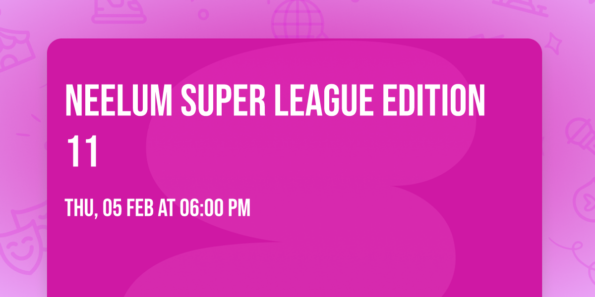 Neelum Super League Edition 11