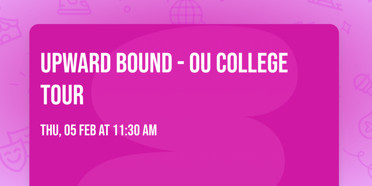 Upward Bound - OU College Tour