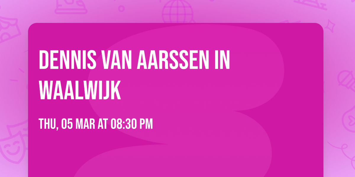 Dennis van Aarssen in Waalwijk