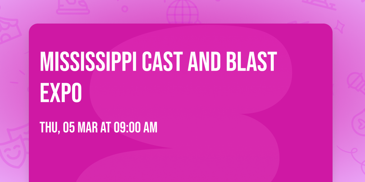Mississippi Cast and Blast Expo 
