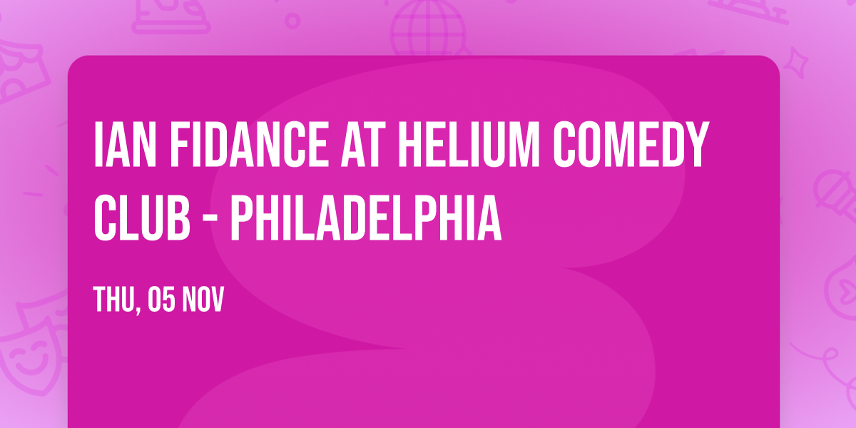 Ian Fidance at Helium Comedy Club - Philadelphia