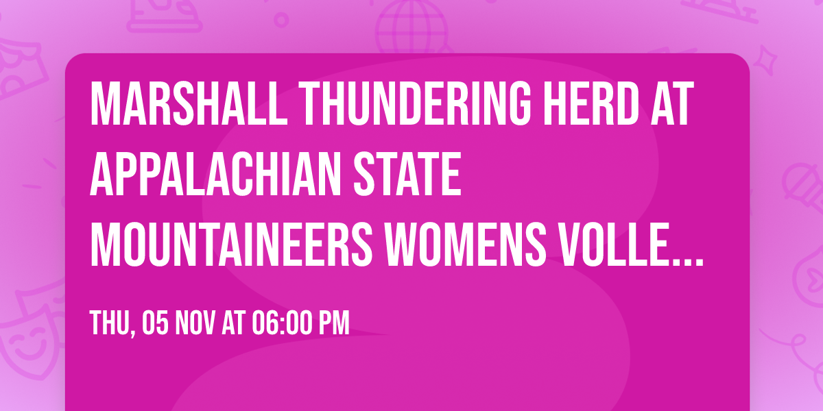 Marshall Thundering Herd at Appalachian State Mountaineers Womens Volleyball