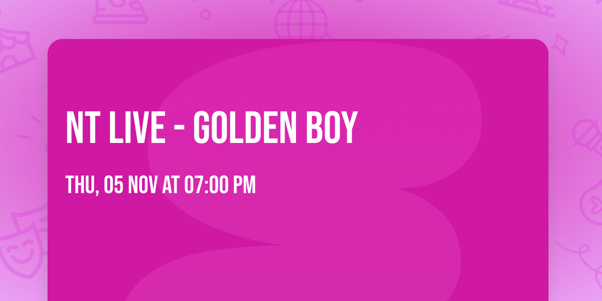 NT Live - Golden Boy