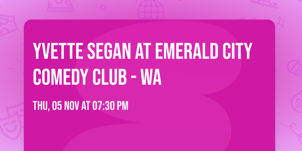 Yvette Segan at Emerald City Comedy Club - WA
