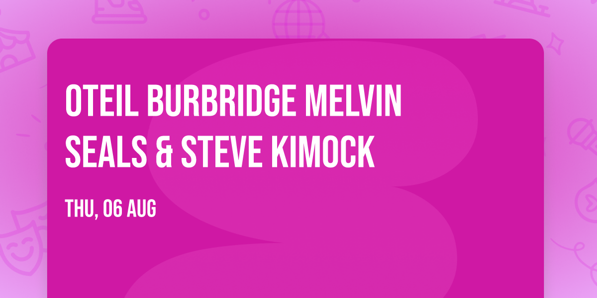 Oteil Burbridge  Melvin Seals & Steve Kimock