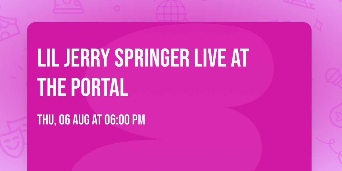 Lil Jerry Springer Live At The Portal