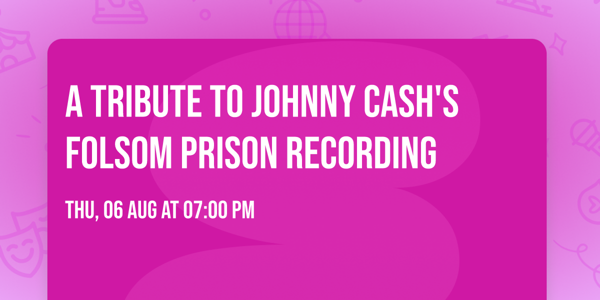 A Tribute To Johnny Cash's Folsom Prison Recording