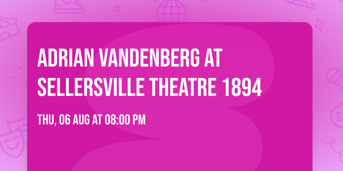 Adrian Vandenberg at Sellersville Theatre 1894