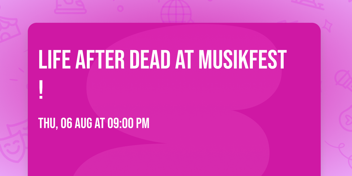 Life After Dead at Musikfest!
