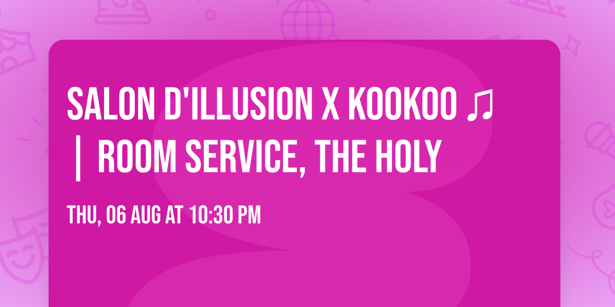 SALON D'ILLUSION x KOOKOO \ud83c\udfa7\u266b | ROOM SERVICE, THE HOLY