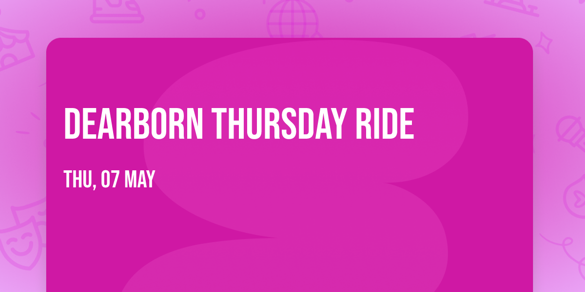 Dearborn Thursday Ride 