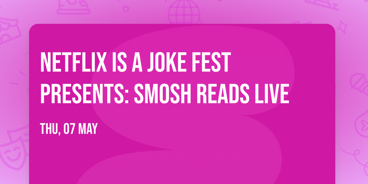 Netflix Is A Joke Fest Presents: Smosh Reads Live