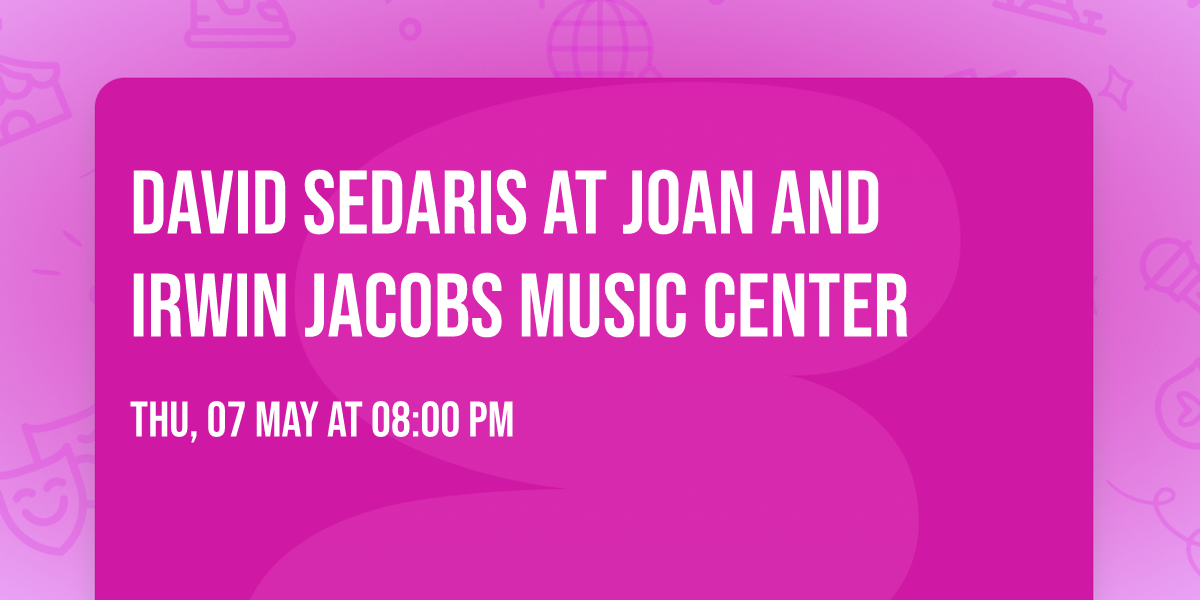 David Sedaris at Joan and Irwin Jacobs Music Center