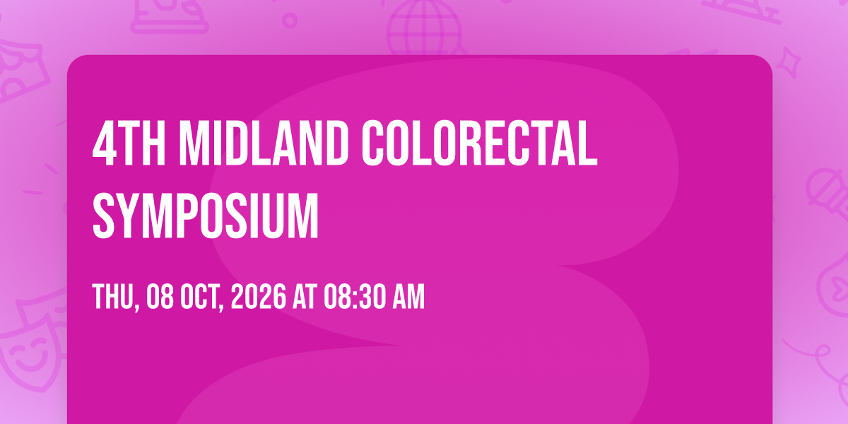 4th Midland Colorectal Symposium