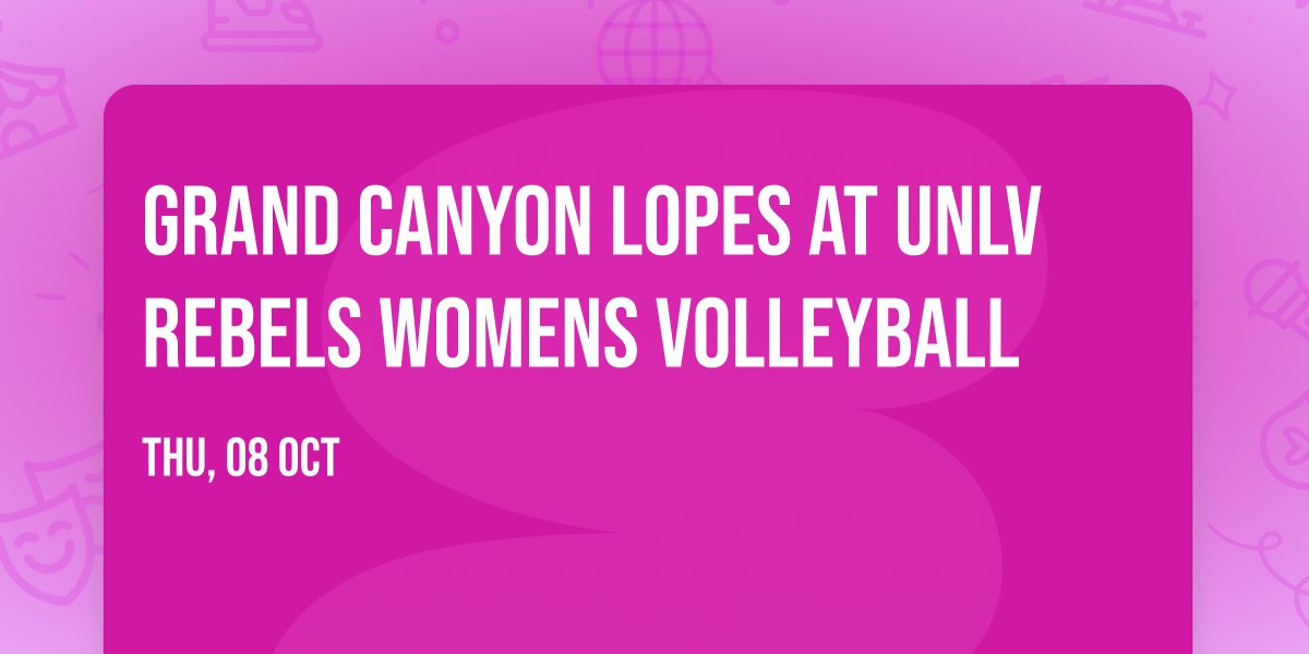 Grand Canyon Lopes at UNLV Rebels Womens Volleyball