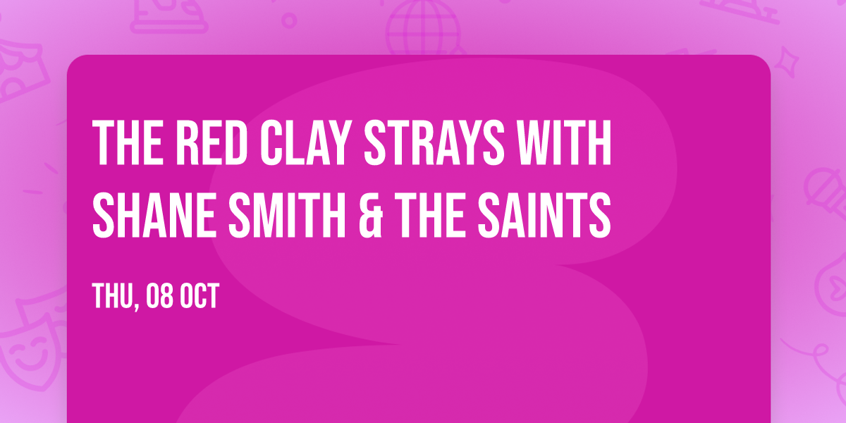 The Red Clay Strays with Shane Smith & The Saints