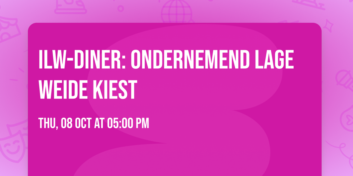 ILW-Diner: Ondernemend Lage Weide kiest