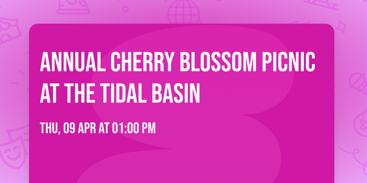 \ud83c\udf38Annual Cherry Blossom Picnic at the Tidal Basin\ud83c\udf38