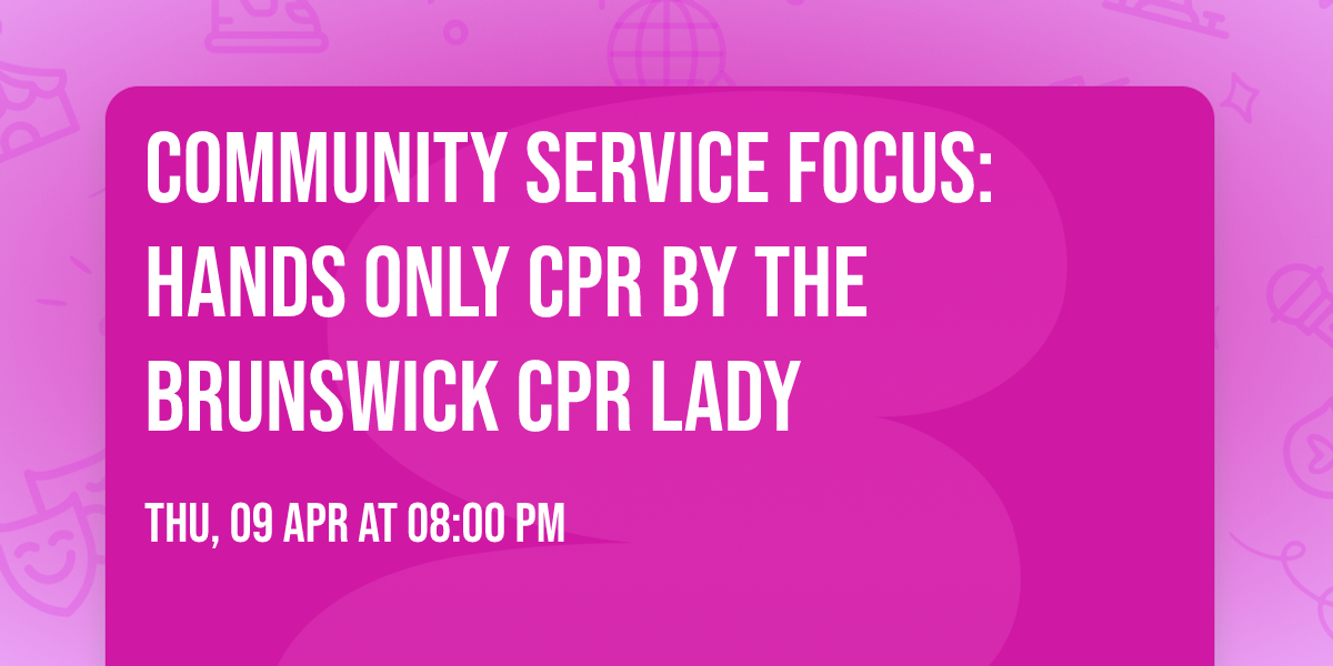 Community Service Focus: Hands Only CPR by The Brunswick CPR Lady
