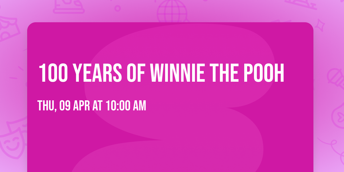 100 Years of Winnie the Pooh