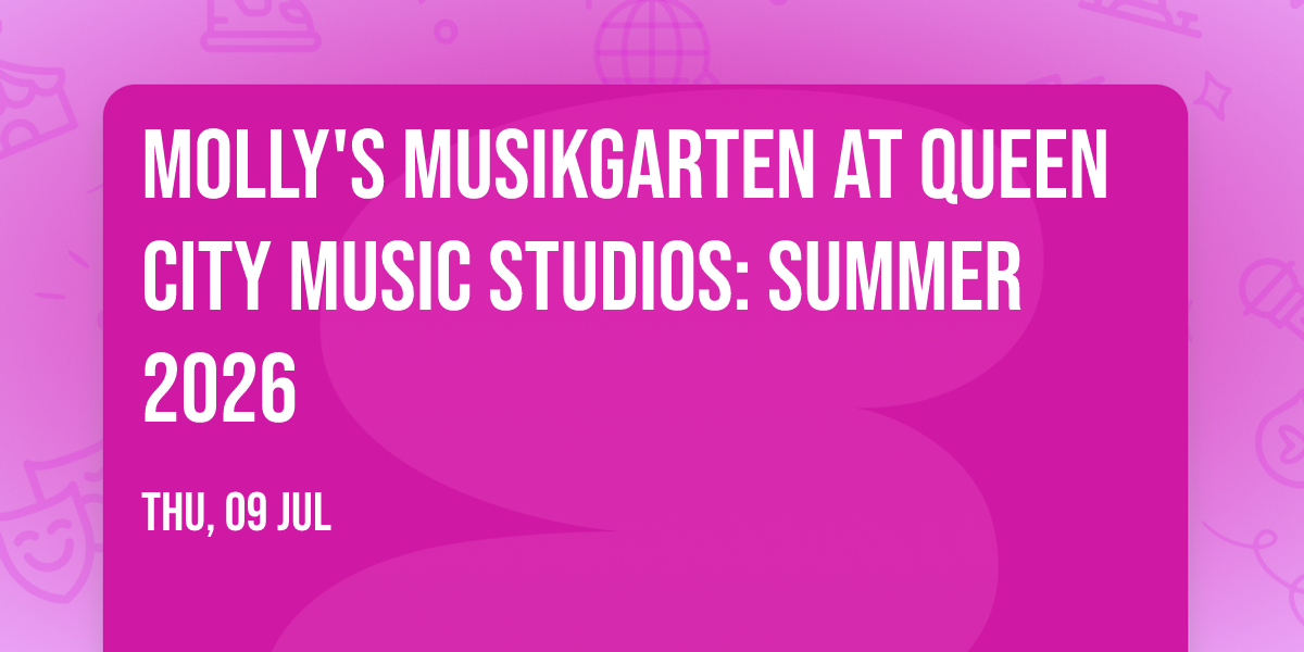 Molly's Musikgarten at Queen City Music Studios: SUMMER 2026