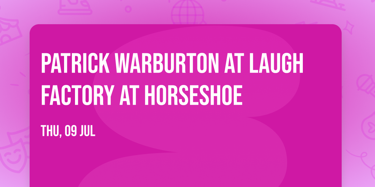 Patrick Warburton at Laugh Factory at Horseshoe