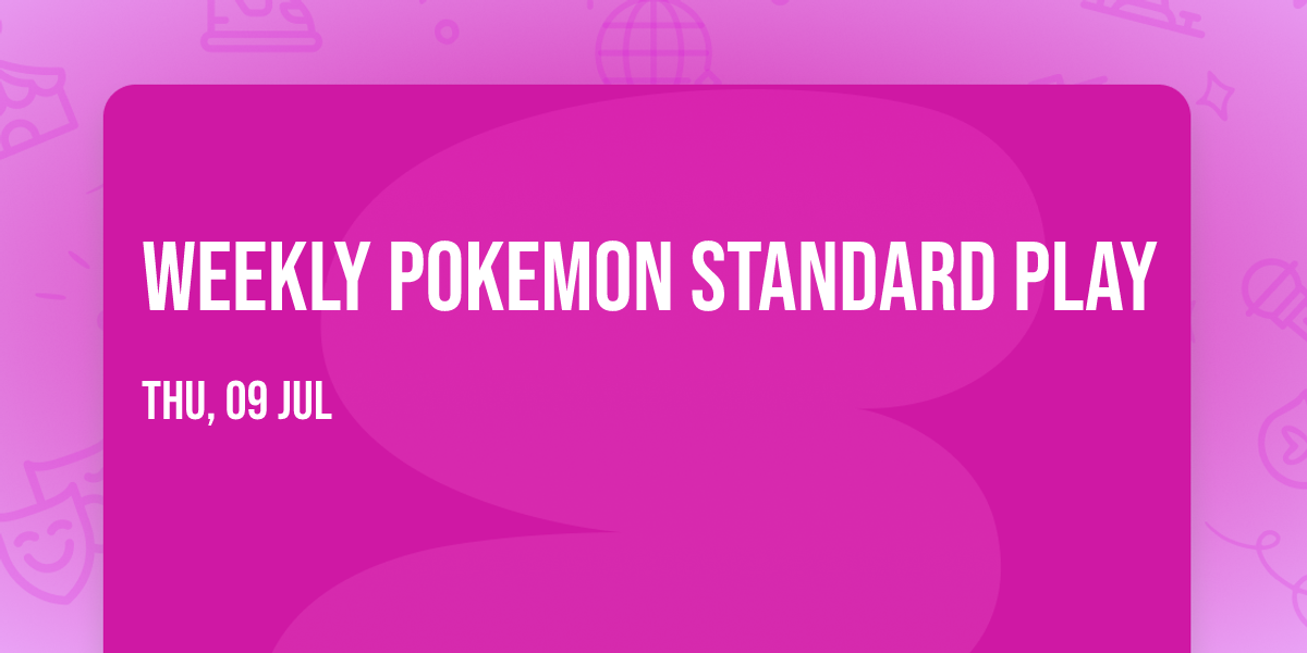 Weekly Pokemon Standard Play