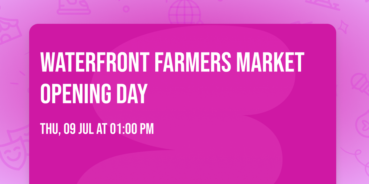 Waterfront Farmers Market Opening Day