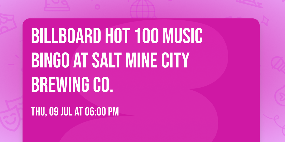 Billboard Hot 100 Music Bingo at Salt Mine City Brewing Co.