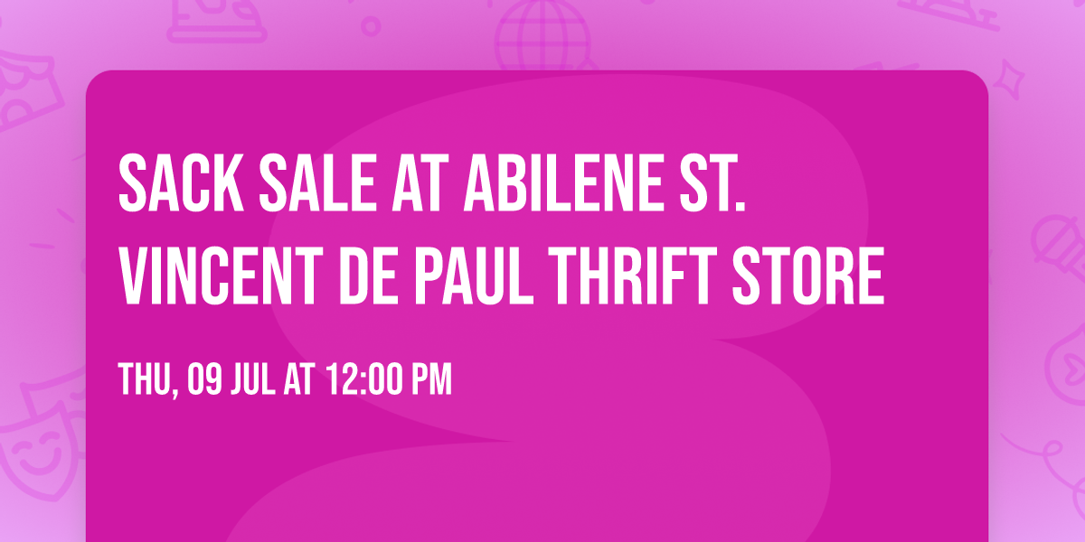 SACK SALE at ABILENE St. Vincent De Paul Thrift Store