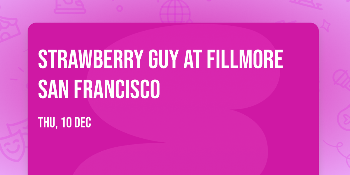 Strawberry Guy at Fillmore San Francisco