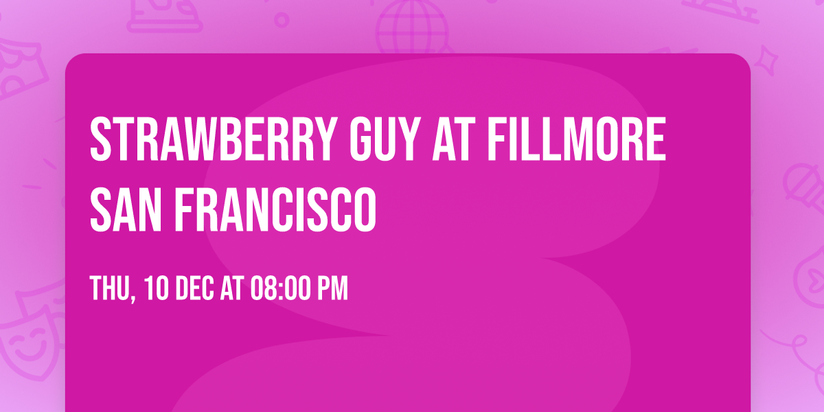 Strawberry Guy at Fillmore San Francisco