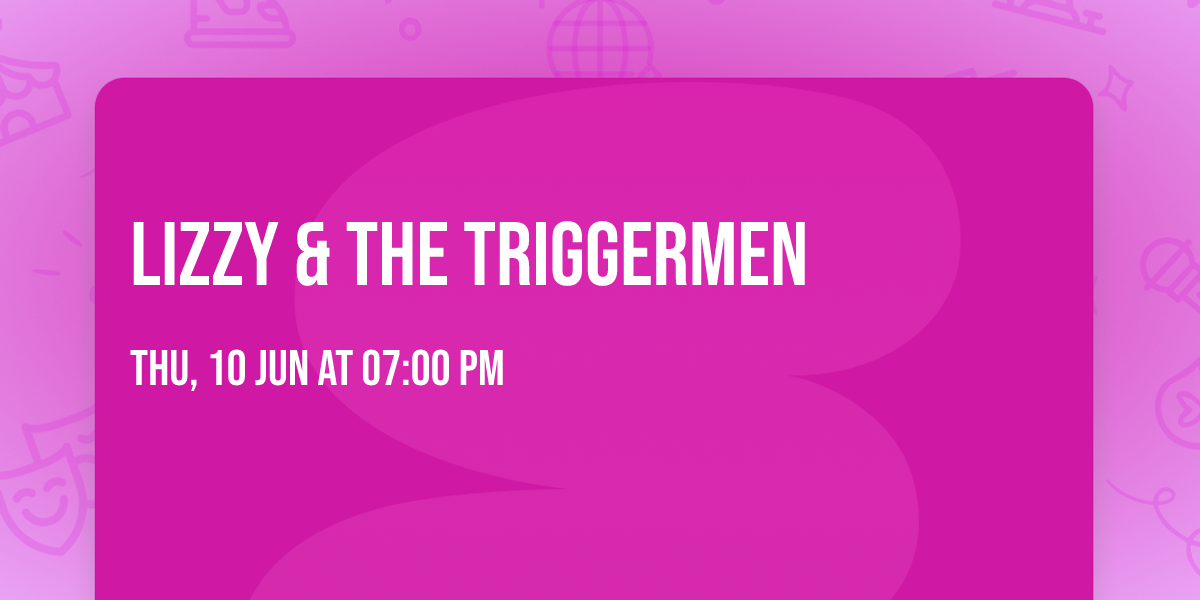 Lizzy & The Triggermen