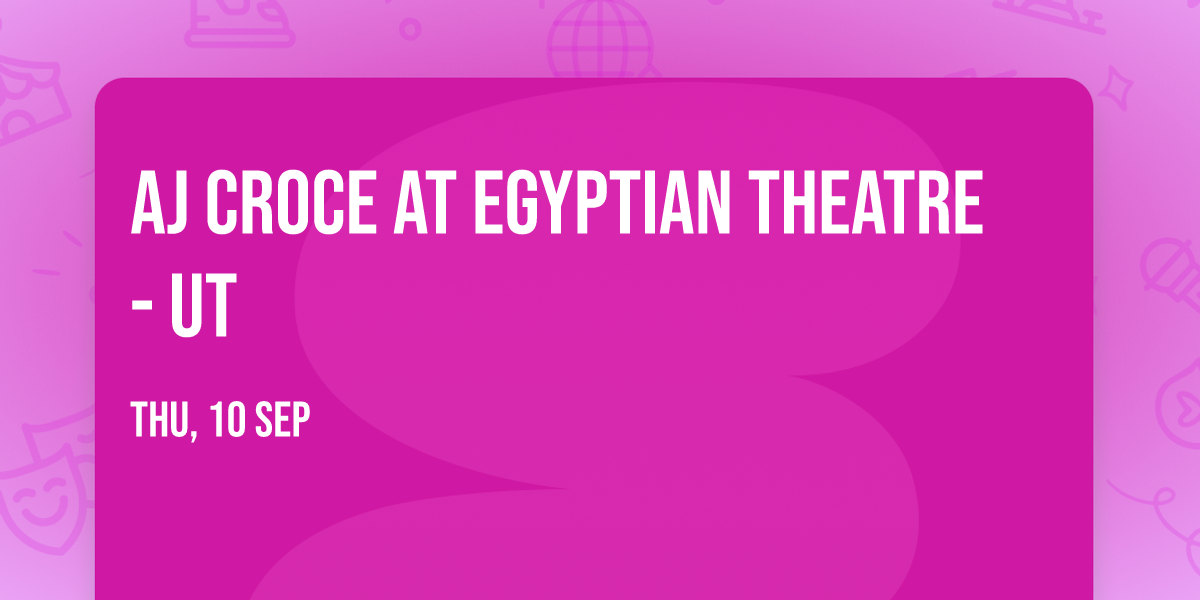 AJ Croce at Egyptian Theatre - UT