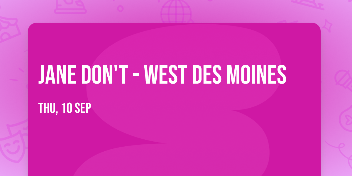 Jane Don't - West Des Moines