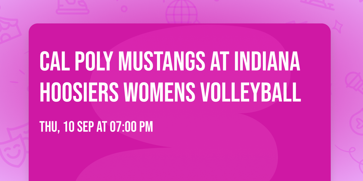 Cal Poly Mustangs at Indiana Hoosiers Womens Volleyball