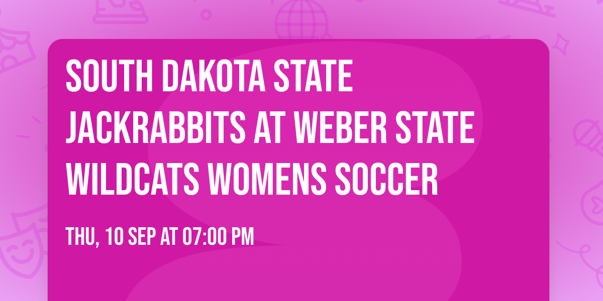 South Dakota State Jackrabbits at Weber State Wildcats Womens Soccer