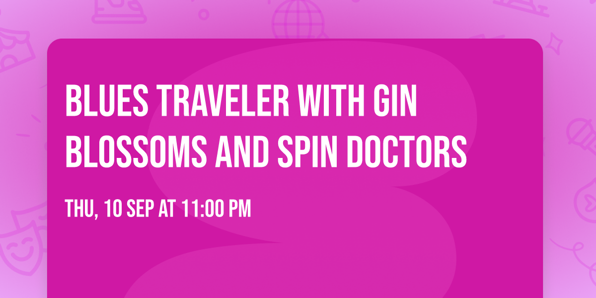 Blues Traveler with Gin Blossoms and Spin Doctors