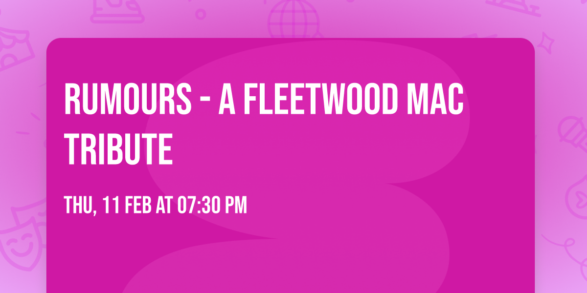 Rumours - A Fleetwood Mac Tribute